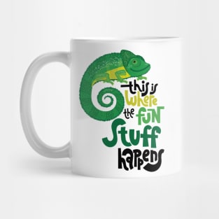 Chameleon - Where the fun Stuff Happens Mug